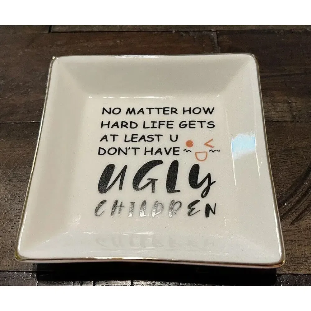 Funny Gift for Mom Mother Friend Sister Grandmother Jewelry Dish Ugly Children